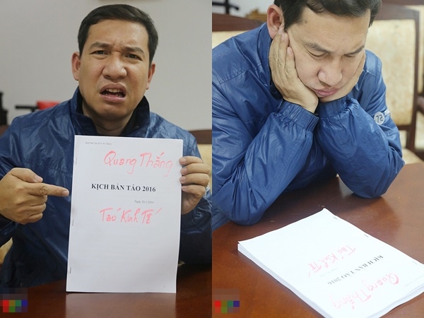 Vào tối 20/1, NSƯT Quang Thắng là người xuất hiện sớm nhất trong buổi tập. Anh dành thời gian ngồi trò chuyện với các thành viên khác của ê-kíp trong lúc chờ đợi. Quang Thắng tỏ ra khá thoải mái và vui vẻ. Tuy nhiên, đó chỉ là phản ứng ban đầu trước khi tập kịch bản được chuyển đến tay của anh. Cầm tập kịch bản dày cộp, nam diễn viên nhăn nhó: \ Vào tối 20/1, NSƯT Quang Thắng là người xuất hiện sớm nhất trong buổi tập. Anh dành thời gian ngồi trò chuyện với các thành viên khác của ê-kíp trong lúc chờ đợi. Quang Thắng tỏ ra khá thoải mái và vui vẻ. Tuy nhiên, đó chỉ là phản ứng ban đầu trước khi tập kịch bản được chuyển đến tay của anh. Cầm tập kịch bản dày cộp, nam diễn viên nhăn nhó: \